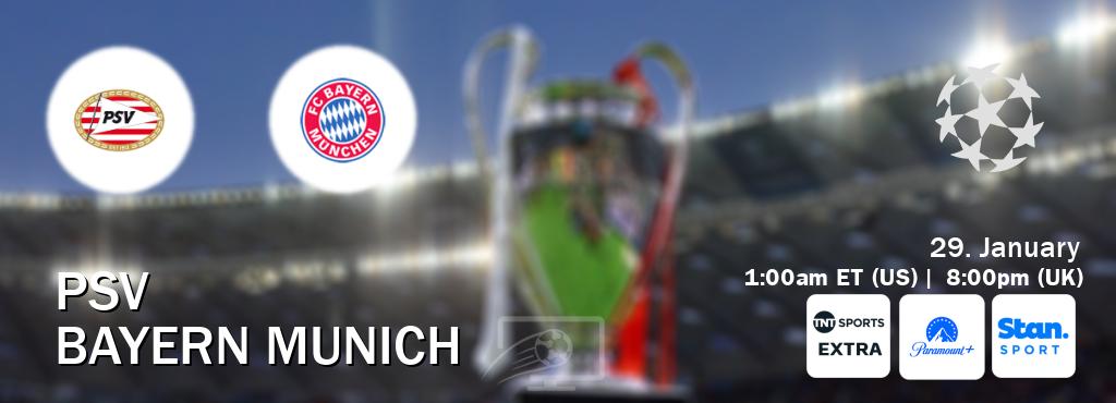 You can watch game live between PSV and Bayern Munich on TNT Sports Extra(UK), Paramount+(US), Stan Sport(AU).