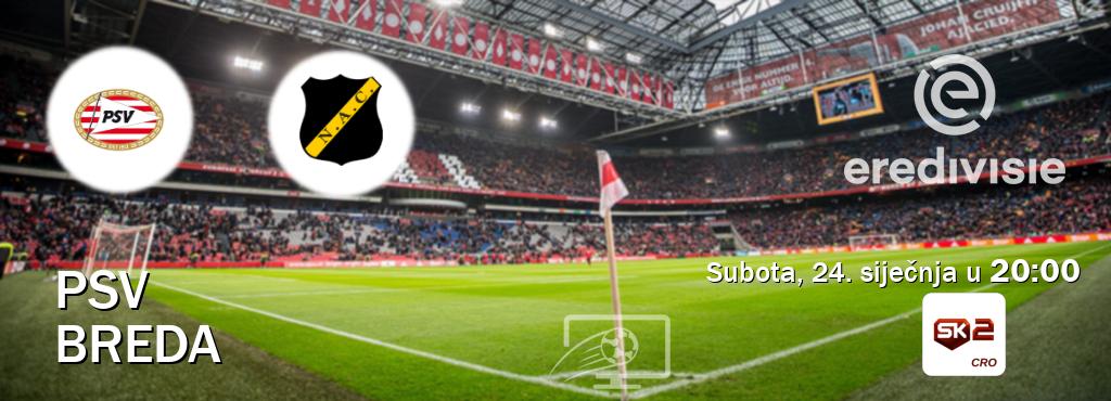 Izravni prijenos utakmice PSV i Breda pratite uživo na Sportklub 2 (subota, 24. siječnja u 20:00). Izravni prijenos utakmice PSV i Breda pratite uživo na Sportklub 2 (subota, 24. siječnja u 20:00).