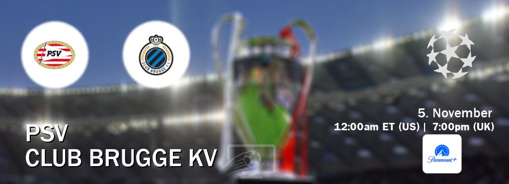 You can watch game live between PSV and Club Brugge KV on Paramount+(US).