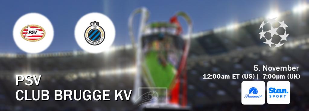 You can watch game live between PSV and Club Brugge KV on Paramount+(US) and Stan Sport(AU). You can watch game live between PSV and Club Brugge KV on Paramount+(US) and Stan Sport(AU).