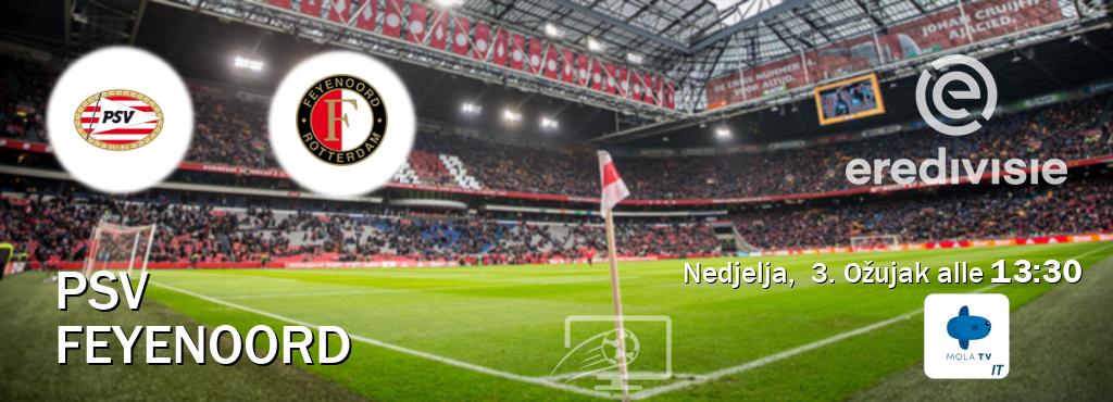 Il match PSV - Feyenoord sarà trasmesso in diretta TV su Mola TV Italia (ore 13:30)