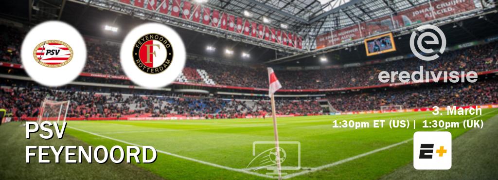 You can watch game live between PSV and Feyenoord on ESPN+(US).