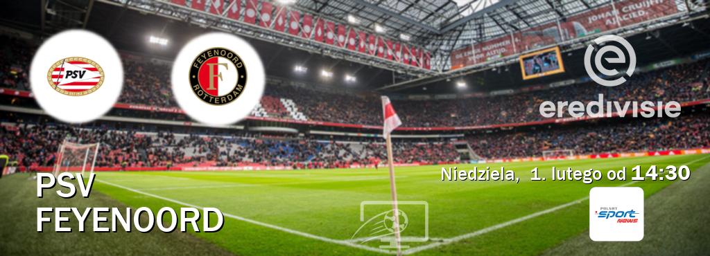Gra między PSV i Feyenoord transmisja na żywo w Polsat Sport News (niedziela,  1. lutego od  14:30).