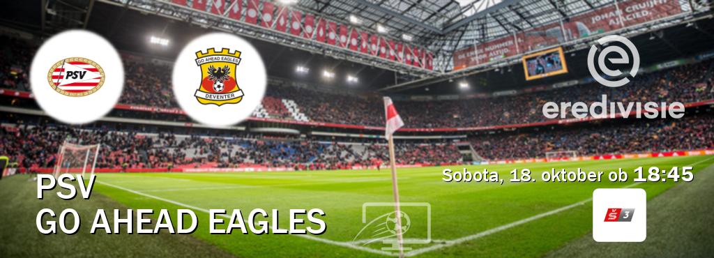 PSV in Go Ahead Eagles v živo na Sport TV 3. Prenos tekme bo v sobota, 18. oktober ob 18:45 PSV in Go Ahead Eagles v živo na Sport TV 3. Prenos tekme bo v sobota, 18. oktober ob 18:45