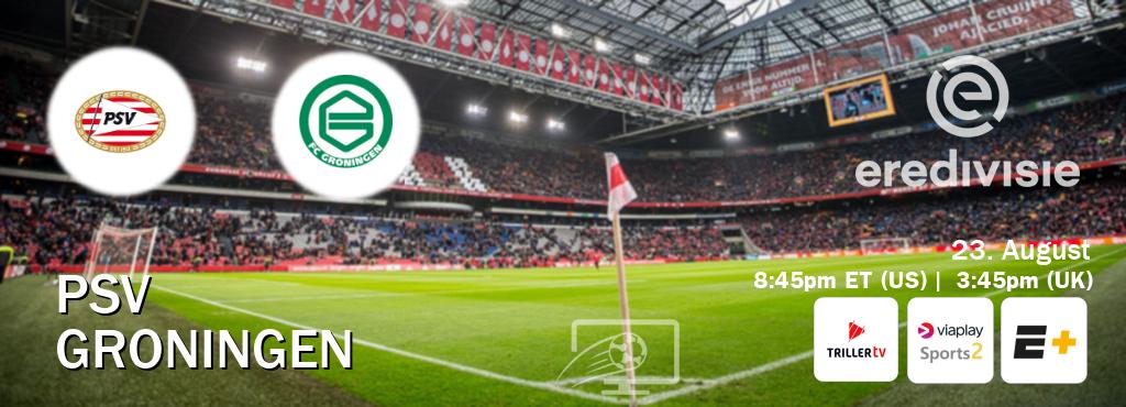 You can watch game live between PSV and Groningen on Triller TV, Viaplay Sports 2(UK), ESPN+(US). You can watch game live between PSV and Groningen on Triller TV, Viaplay Sports 2(UK), ESPN+(US).