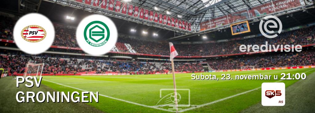 Izravni prijenos utakmice PSV i Groningen pratite uživo na Sportklub 5 (subota, 23. novembar u  21:00).