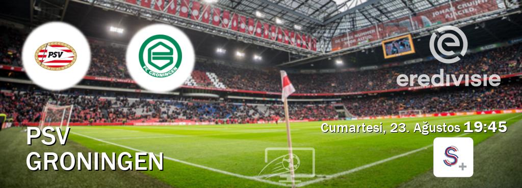 Karşılaşma PSV - Groningen S Sport +'den canlı yayınlanacak (Cumartesi, 23. Ağustos  19:45).
