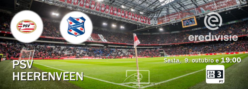 Jogo entre PSV e Heerenveen tem emissão DAZN Eleven 3 (sexta,  9. outubro e  19:00).