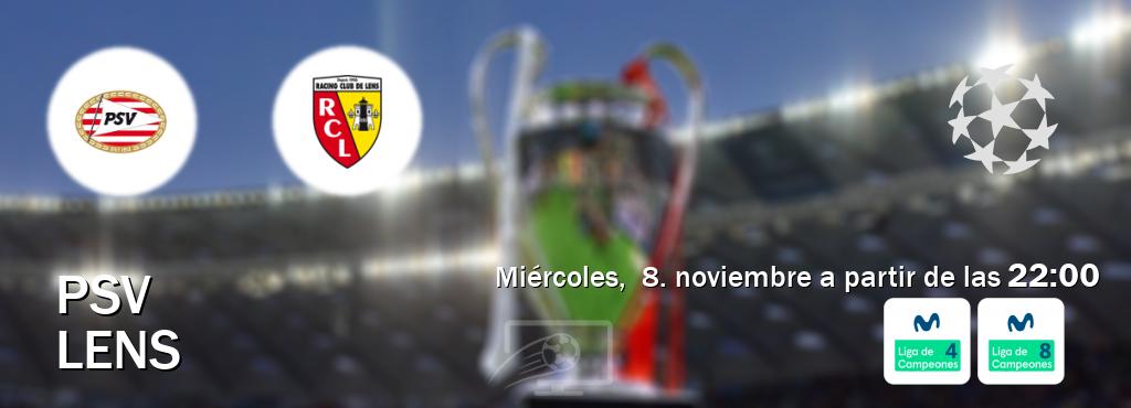 El partido entre PSV y Lens será retransmitido por Movistar Liga de Campeones 4 y Movistar Liga de Campeones 8 (miércoles,  8. noviembre a partir de las  22:00).