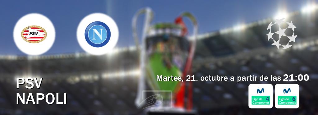 El partido entre PSV y Napoli será retransmitido por Movistar Liga de Campeones 4 y Movistar Liga de Campeones 6  (martes, 21. octubre a partir de las  21:00).