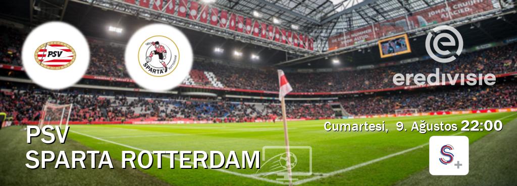 Karşılaşma PSV - Sparta Rotterdam S Sport +'den canlı yayınlanacak (Cumartesi,  9. Ağustos  22:00).