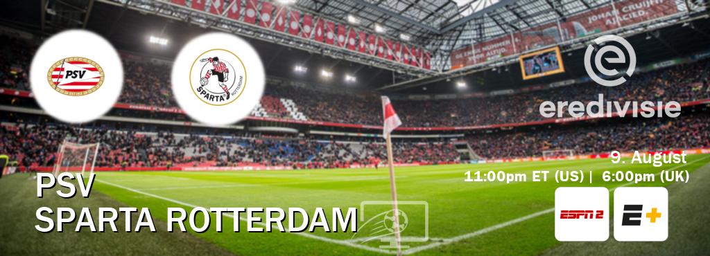 You can watch game live between PSV and Sparta Rotterdam on ESPN2(AU) and ESPN+(US). You can watch game live between PSV and Sparta Rotterdam on ESPN2(AU) and ESPN+(US).