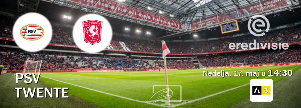 Izravni prijenos utakmice PSV i Twente pratite uživo na Arena Sport 3 (nedelja, 17. maj u  14:30).