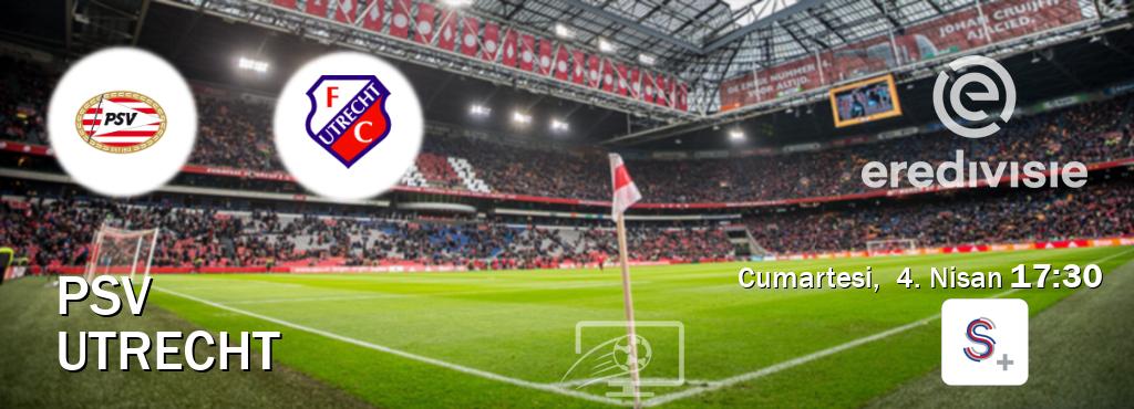 Karşılaşma PSV - Utrecht S Sport +'den canlı yayınlanacak (Cumartesi,  4. Nisan  17:30).