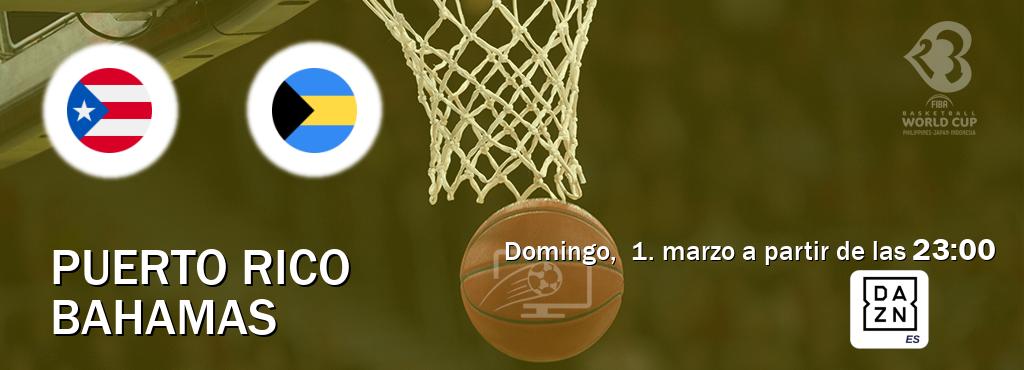 El partido entre Puerto Rico y Bahamas será retransmitido por DAZN España (domingo,  1. marzo a partir de las  23:00).