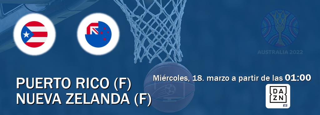 El partido entre Puerto Rico (F) y Nueva Zelanda (F) será retransmitido por DAZN España (miércoles, 18. marzo a partir de las 01:00). El partido entre Puerto Rico (F) y Nueva Zelanda (F) será retransmitido por DAZN España (miércoles, 18. marzo a partir de las 01:00).