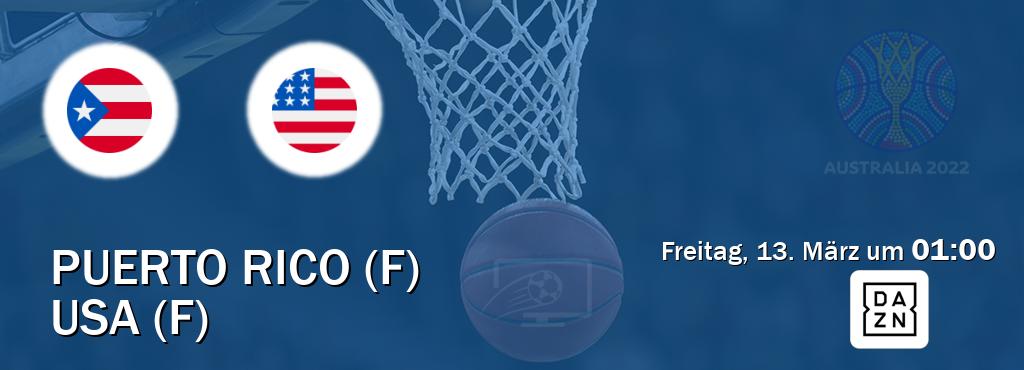Das Spiel zwischen Puerto Rico (F) und USA (F) wird am Freitag, 13. März um  01:00, live vom DAZN übertragen.