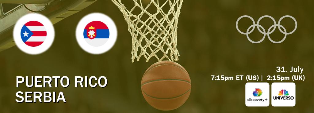 You can watch game live between Puerto Rico and Serbia on Discovery +(UK) and UNIVERSO(US).