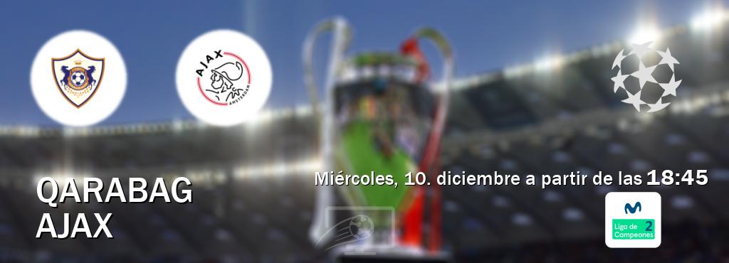 El partido entre Qarabag y Ajax será retransmitido por Movistar Liga de Campeones 2 (miércoles, 10. diciembre a partir de las 18:45). El partido entre Qarabag y Ajax será retransmitido por Movistar Liga de Campeones 2 (miércoles, 10. diciembre a partir de las 18:45).
