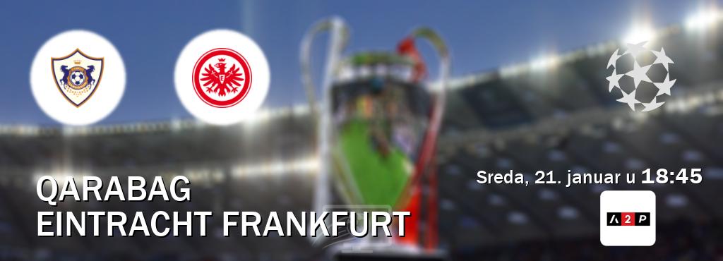 Izravni prijenos utakmice Qarabag i Eintracht Frankfurt pratite uživo na Arena Premium 2 (sreda, 21. januar u  18:45).