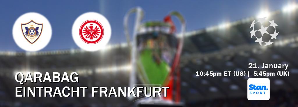 You can watch game live between Qarabag and Eintracht Frankfurt on Stan Sport(AU).