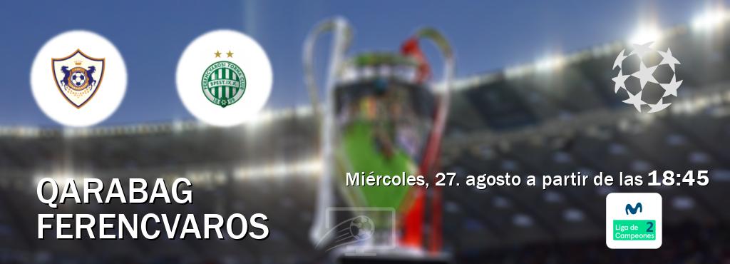 El partido entre Qarabag y Ferencvaros será retransmitido por Movistar Liga de Campeones 2 (miércoles, 27. agosto a partir de las 18:45). El partido entre Qarabag y Ferencvaros será retransmitido por Movistar Liga de Campeones 2 (miércoles, 27. agosto a partir de las 18:45).