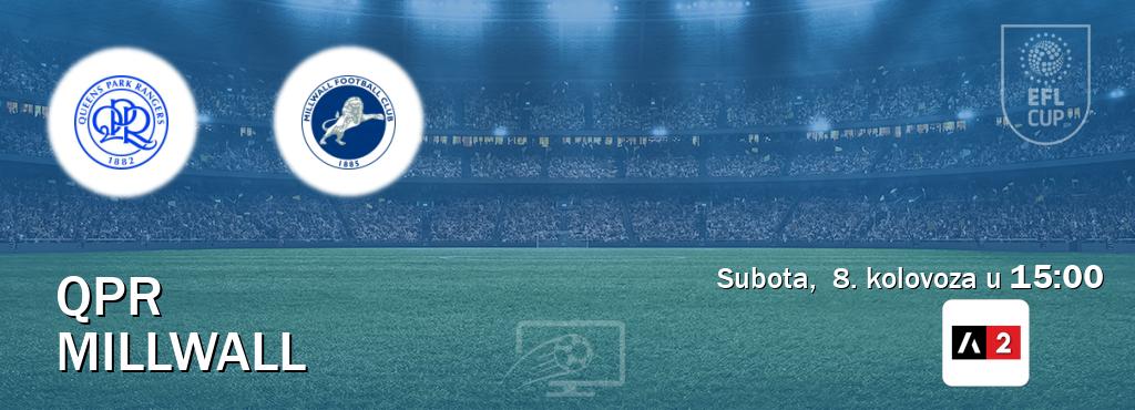 Izravni prijenos utakmice QPR i Millwall pratite uživo na Arena Sport 2 (subota,  8. kolovoza u  15:00).
