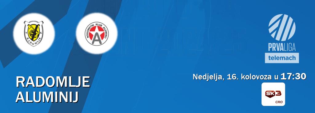 Izravni prijenos utakmice Radomlje i Aluminij pratite uživo na Sportklub 3 (nedjelja, 16. kolovoza u 17:30). Izravni prijenos utakmice Radomlje i Aluminij pratite uživo na Sportklub 3 (nedjelja, 16. kolovoza u 17:30).
