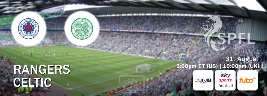 You can watch game live between Rangers and Celtic on beIN SPORTS 3(AU), Sky Sports Football(UK), fuboTV(US). You can watch game live between Rangers and Celtic on beIN SPORTS 3(AU), Sky Sports Football(UK), fuboTV(US).