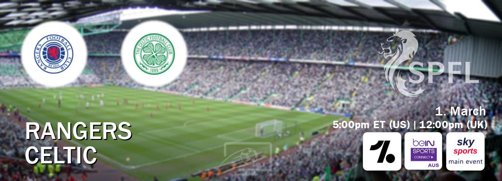 You can watch game live between Rangers and Celtic on OneFootball, beIN Sports Connect(AU), Sky Sports Main Event(UK). You can watch game live between Rangers and Celtic on OneFootball, beIN Sports Connect(AU), Sky Sports Main Event(UK).