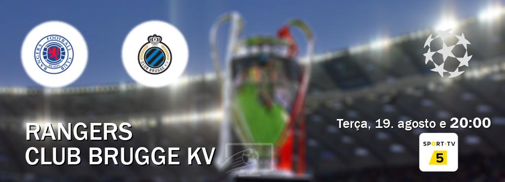 Jogo entre Rangers e Club Brugge KV tem emissão Sport TV 5 (terça, 19. agosto e 20:00). Jogo entre Rangers e Club Brugge KV tem emissão Sport TV 5 (terça, 19. agosto e 20:00).