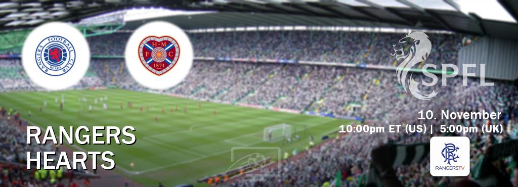 You can watch game live between Rangers and Hearts on Rangers TV(UK).