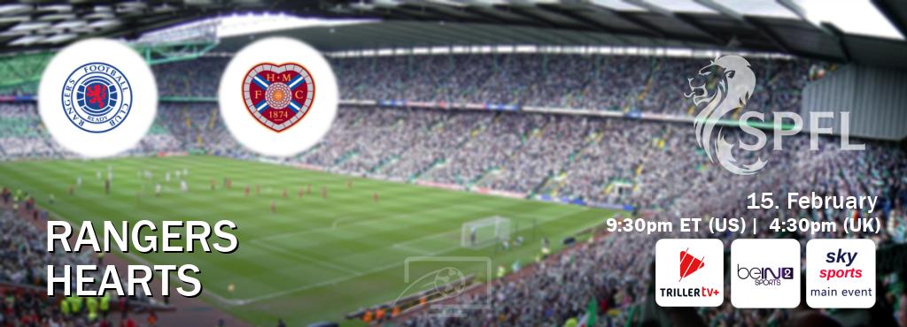 You can watch game live between Rangers and Hearts on TrillerTV Plus, beIN SPORTS 2(AU), Sky Sports Main Event(UK).