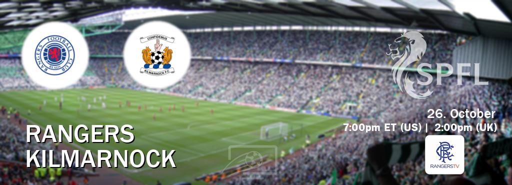 You can watch game live between Rangers and Kilmarnock on Rangers TV(UK).