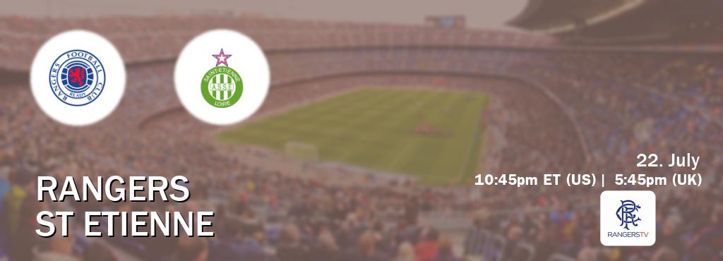 You can watch game live between Rangers and St Etienne on Rangers TV(UK).