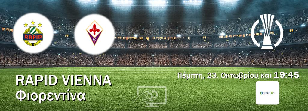 Παρακολουθήστ ζωντανά Rapid Vienna - Φιορεντίνα από το Cosmote Sport 8 (19:45). Παρακολουθήστ ζωντανά Rapid Vienna - Φιορεντίνα από το Cosmote Sport 8 (19:45).