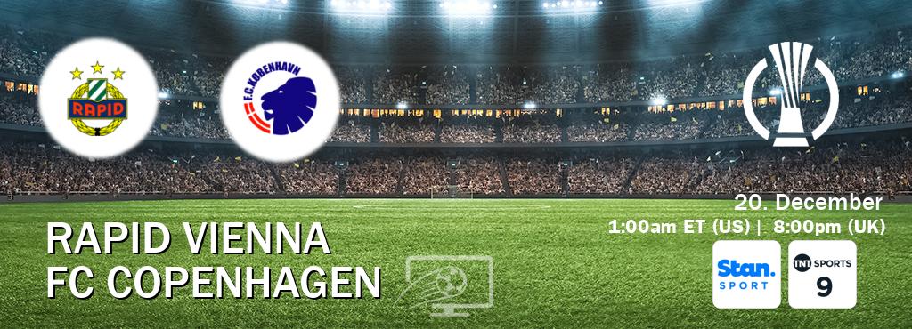 You can watch game live between Rapid Vienna and FC Copenhagen on Stan Sport(AU) and TNT Sports 9(UK).