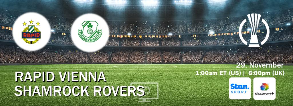 You can watch game live between Rapid Vienna and Shamrock Rovers on Stan Sport(AU) and Discovery +(UK).