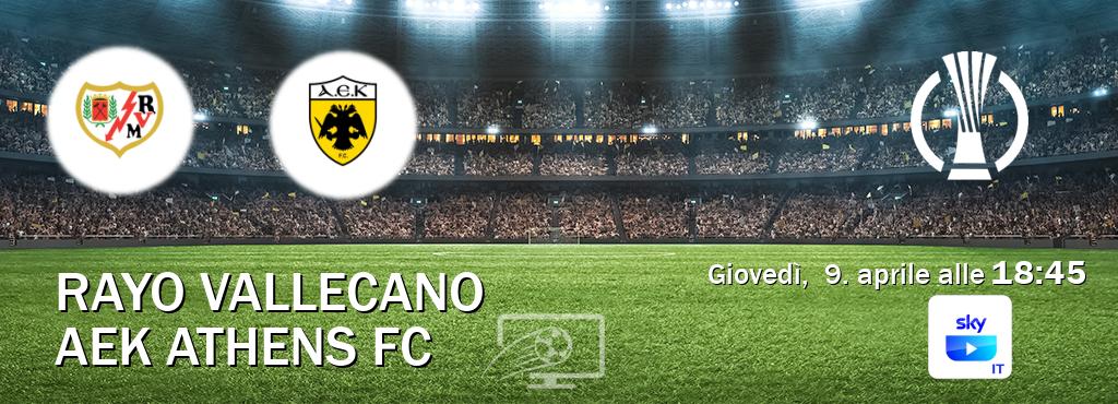 Il match Rayo Vallecano - AEK Athens FC sarà trasmesso in diretta TV su SKY Go Italia (ore 18:45)
