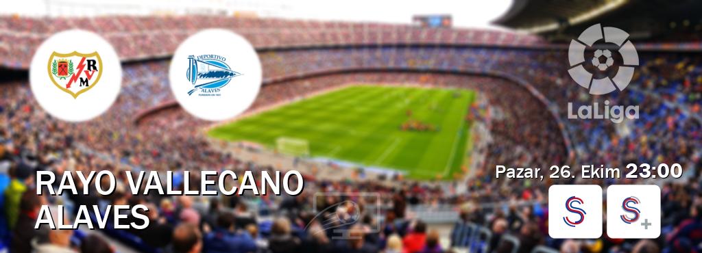 Karşılaşma Rayo Vallecano - Alaves S Sport ve S Sport +'den canlı yayınlanacak (Pazar, 26. Ekim 23:00). Karşılaşma Rayo Vallecano - Alaves S Sport ve S Sport +'den canlı yayınlanacak (Pazar, 26. Ekim 23:00).
