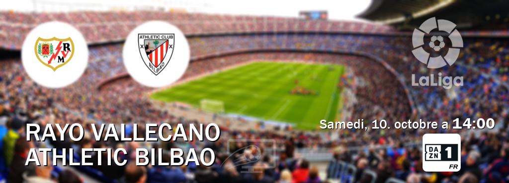 Match entre Rayo Vallecano et Athletic Bilbao en direct à la DAZN 1 (samedi, 10. octobre a  14:00).