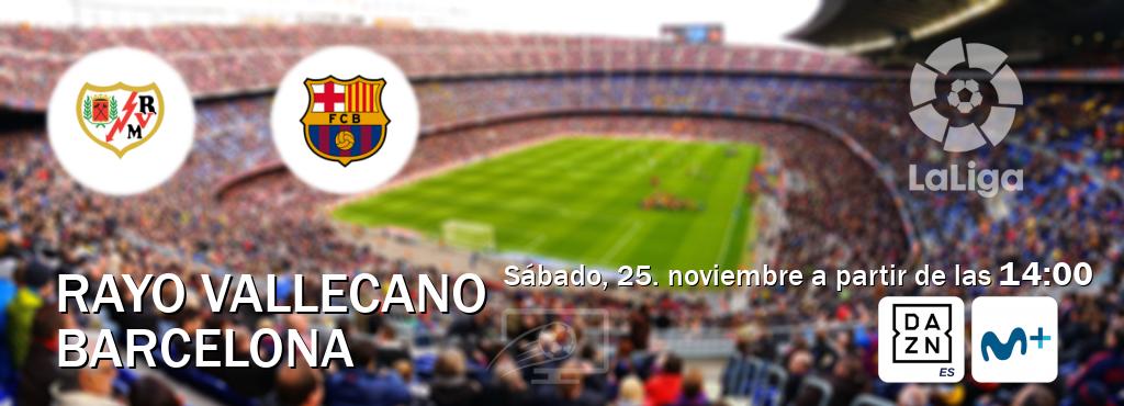 El partido entre Rayo Vallecano y Barcelona será retransmitido por DAZN España y Moviestar+ (sábado, 25. noviembre a partir de las  14:00).