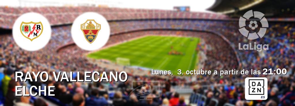 El partido entre Rayo Vallecano y Elche será retransmitido por DAZN España (lunes,  3. octubre a partir de las  21:00).