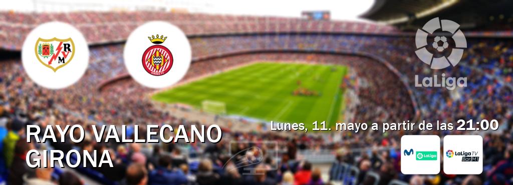 El partido entre Rayo Vallecano y Girona será retransmitido por M. LaLiga y La Liga TV Bar M1 (lunes, 11. mayo a partir de las  21:00).