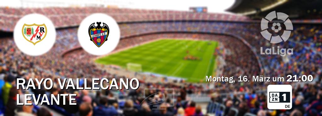 Das Spiel zwischen Rayo Vallecano und Levante wird am Montag, 16. März um  21:00, live vom DAZN 1 Deutschland übertragen.