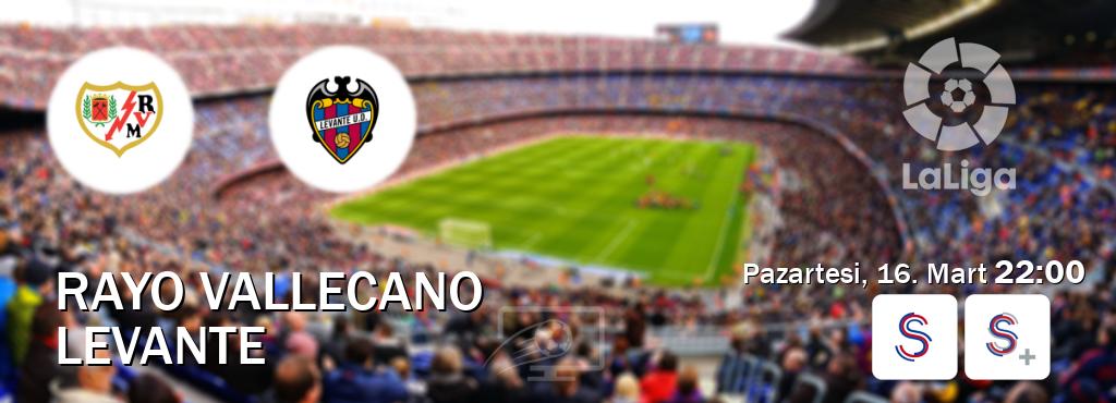Karşılaşma Rayo Vallecano - Levante S Sport ve S Sport +'den canlı yayınlanacak (Pazartesi, 16. Mart  22:00).