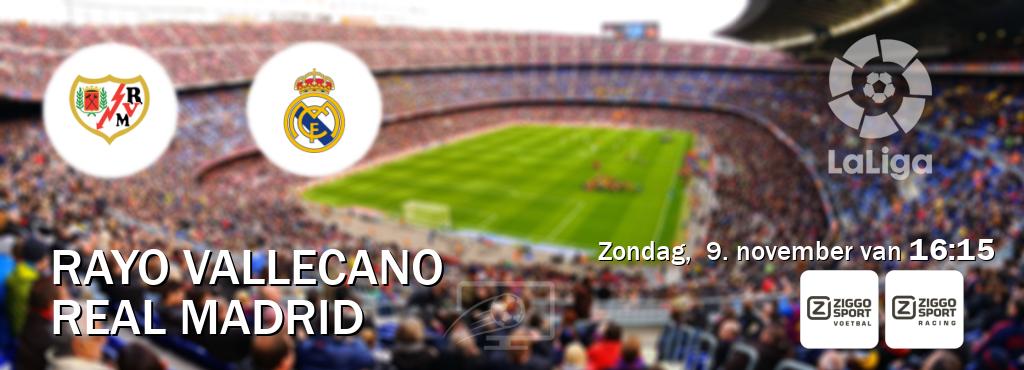 Wedstrijd tussen Rayo Vallecano en Real Madrid live op tv bij Ziggo Sport, Ziggo Sport 3 (zondag, 9. november van 16:15). Wedstrijd tussen Rayo Vallecano en Real Madrid live op tv bij Ziggo Sport, Ziggo Sport 3 (zondag, 9. november van 16:15).