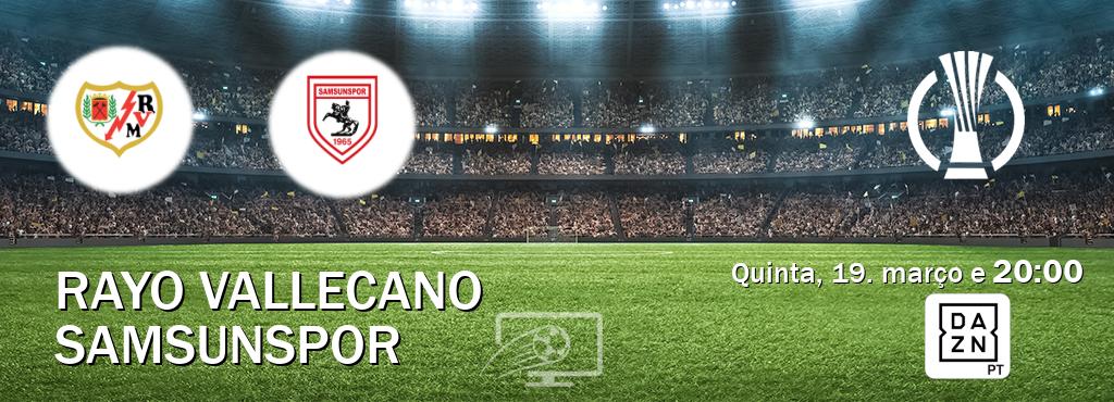 Jogo entre Rayo Vallecano e Samsunspor tem emissão DAZN (quinta, 19. março e  20:00).