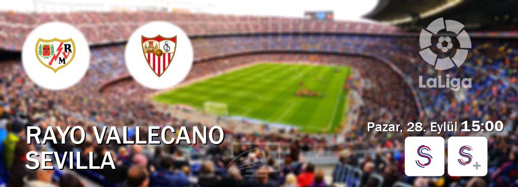 Karşılaşma Rayo Vallecano - Sevilla S Sport ve S Sport +'den canlı yayınlanacak (Pazar, 28. Eylül 15:00). Karşılaşma Rayo Vallecano - Sevilla S Sport ve S Sport +'den canlı yayınlanacak (Pazar, 28. Eylül 15:00).
