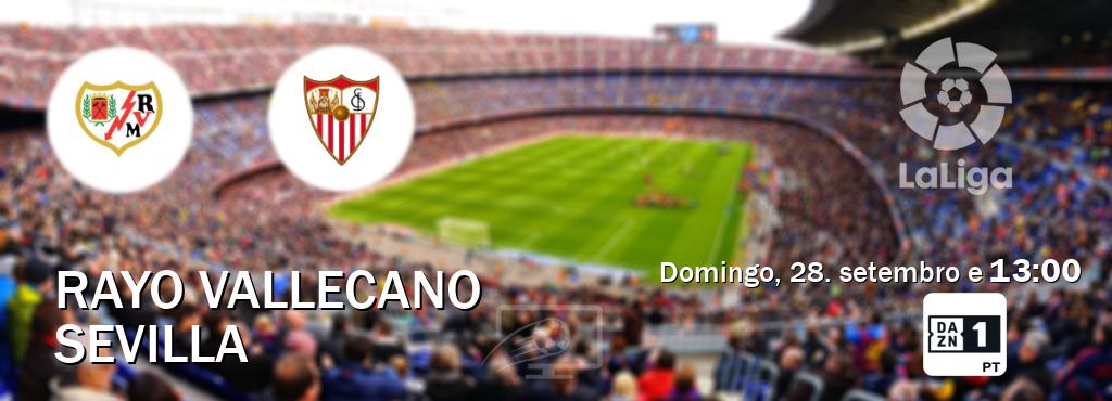 Jogo entre Rayo Vallecano e Sevilla tem emissão DAZN Eleven 1 (domingo, 28. setembro e  13:00).